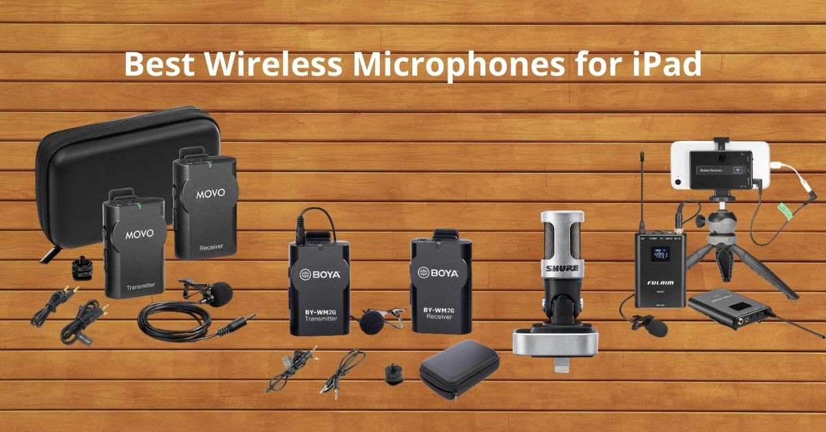 Best Wireless Microphone for iPad
