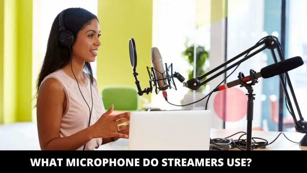 What Microphone do Streamers Use?