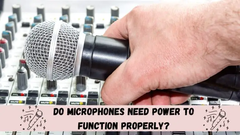 Why Do Microphone Need Power To Function Properly