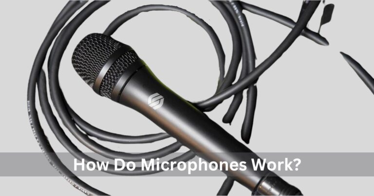 How Do Microphones Work?